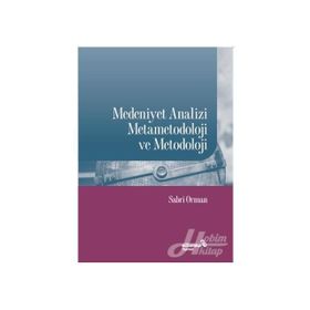 Medeniyet Analizi Metametodoloji Ve Metodoloji - Sabri Orman
