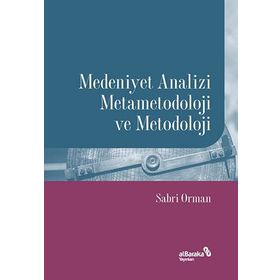 Medeniyet Analizi Metametodoloji Ve Metodoloji - Sabri Orman
