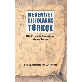 Medeniyet Dili Olarak Türkçe - Mehmet Fatih Doğrucan