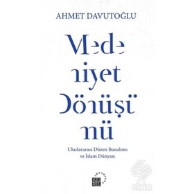 Medeniyet Dönüşümü - Ahmet Davutoğlu
