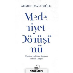 Medeniyet Dönüşümü - Ahmet Davutoğlu
