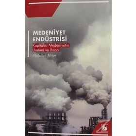 Medeniyet Endüstrisi - Abdullah Metin