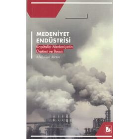 Medeniyet Endüstrisi - Abdullah Metin