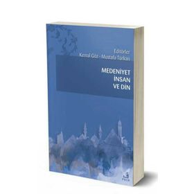 Medeniyet İnsan ve Din - Kemal Göz