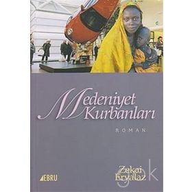 Medeniyet Kurbanları - Zekai Eryalaz