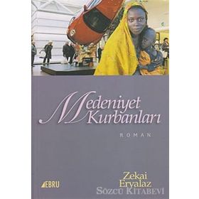Medeniyet Kurbanları - Zekai Eryalaz