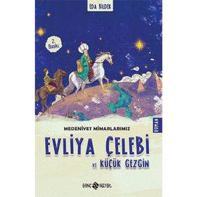 Medeniyet Mimarlarımız 1 - Evliya Çelebi ve Küçük Gezgin