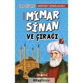 Medeniyet Mimarlarımız 2 - Mimar Sinan ve Çırağı - Eda Bildek