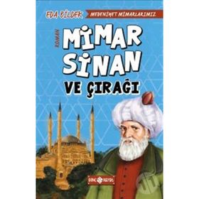 Medeniyet Mimarlarımız 2 - Mimar Sinan ve Çırağı - Eda Bildek