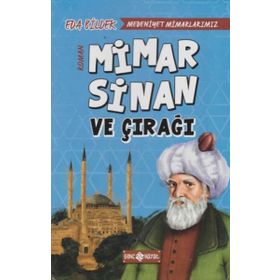 Medeniyet Mimarlarımız 2 - Mimar Sinan ve Çırağı - Eda Bildek