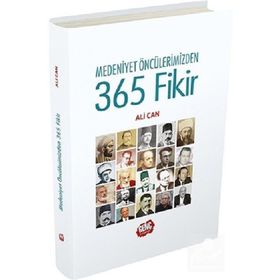 Medeniyet Öncülerimizden 365 Fikir - Dr. Ali Can