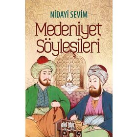 Medeniyet Söyleşileri / Nidayi Sevim