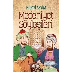 Medeniyet Söyleşileri / Nidayi Sevim