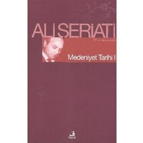 MEDENIYET TARIHI I - ALI ŞERİATİ