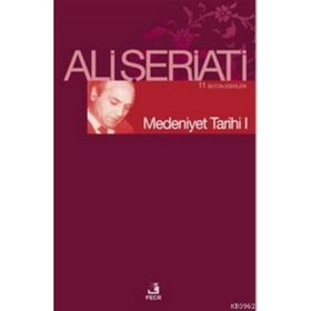 MEDENIYET TARIHI I - ALI ŞERİATİ