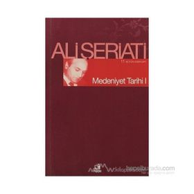 MEDENIYET TARIHI I - ALI ŞERİATİ