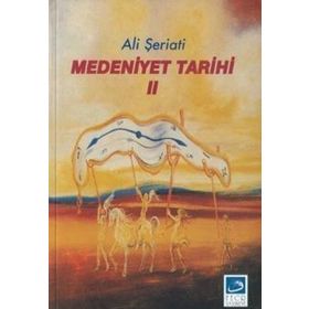 Medeniyet Tarihi II - Ali Şeriati
