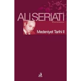 Medeniyet Tarihi II - Ali Şeriati
