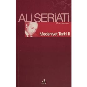 Medeniyet Tarihi II - Ali Şeriati
