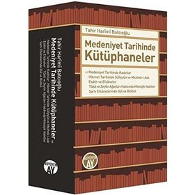 Medeniyet Tarihinde Kütüphaneler - Tahir Harimi Balcıoğlu