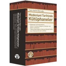 Medeniyet Tarihinde Kütüphaneler - Tahir Harimi Balcıoğlu