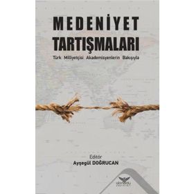 Medeniyet Tartışmaları - Kolektif - Altınordu Yayınları