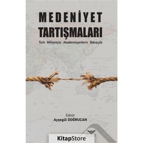 Medeniyet Tartışmaları - Kolektif - Altınordu Yayınları