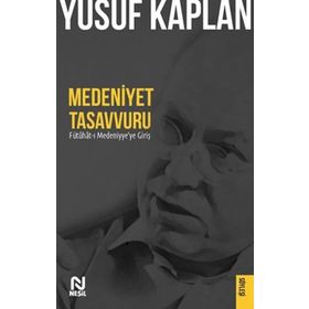 Medeniyet Tasavvurları Yusuf Kaplan