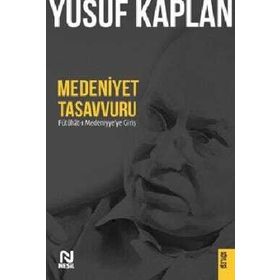 Medeniyet Tasavvurları Yusuf Kaplan