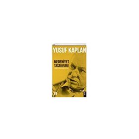 Medeniyet Tasavvuru: Fütûhât-ı Medeniyye`ye Giriş - Nesil Yayınları