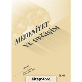 Medeniyet ve Değişim - Kamil Yelek