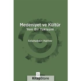 Medeniyet ve Kültür - Selahaddin Halilov