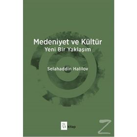 Medeniyet ve Kültür - Selahaddin Halilov