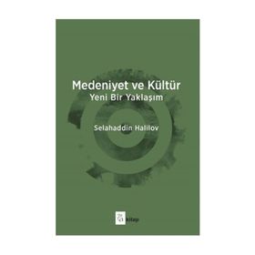 Medeniyet ve Kültür - Selahaddin Halilov