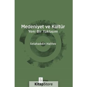 Medeniyet ve Kültür - Selahaddin Halilov