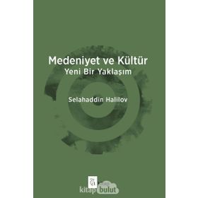 Medeniyet ve Kültür - Selahaddin Halilov