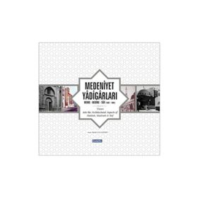 MEDENIYET YADİGARLARI (CILTLI) MEKKE - MEDINE - TAIF 1967-1984 - KOLEKTIF