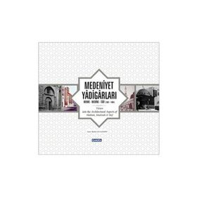 MEDENIYET YADİGARLARI (CILTLI) MEKKE - MEDINE - TAIF 1967-1984 - KOLEKTIF
