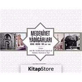 MEDENIYET YADİGARLARI (CILTLI) MEKKE - MEDINE - TAIF 1967-1984 - KOLEKTIF