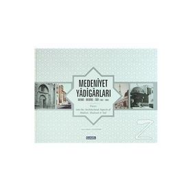 MEDENIYET YADİGARLARI (CILTLI) MEKKE - MEDINE - TAIF 1967-1984 - KOLEKTIF
