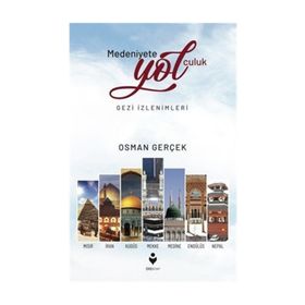 Medeniyete Yolculuk - Osman Gerçek