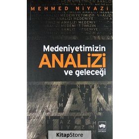 MEDENIYETIMIZIN ANALIZI VE GELECEĞI - MEHMED NIYAZI