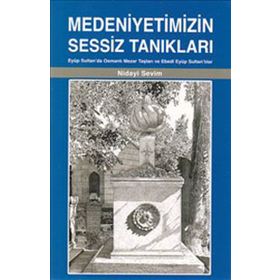 MEDENIYETIMIZIN SESSIZ TANIKLARI - NIDAYI SEVIM