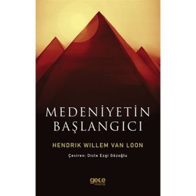 Medeniyetin Başlangıcı - Hendrik Willem Van Loon