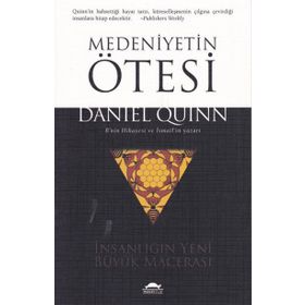 Medeniyetin Ötesi - Daniel Quinn