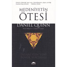 Medeniyetin Ötesi - Daniel Quinn