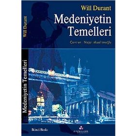 MEDENIYETIN TEMELLERI - WILL DURANT