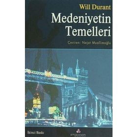 MEDENIYETIN TEMELLERI - WILL DURANT