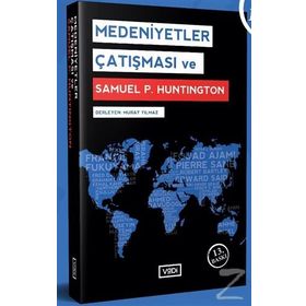 Medeniyetler Çatışması ve Dünya Düzeninin Yeniden Kurulması - Samuel P. Huntington