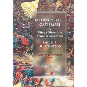 Medeniyetler Çatışması ve Dünya Düzeninin Yeniden Kurulması - Samuel P. Huntington